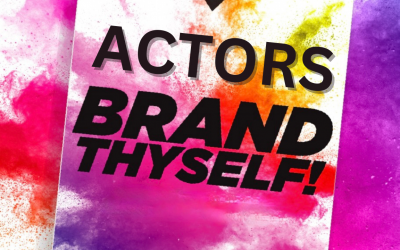 Actors, Brand Thyself!